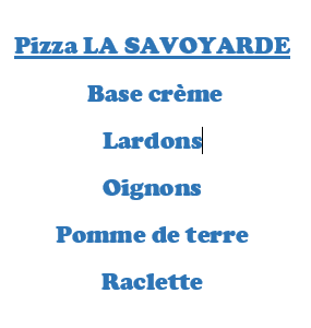 Pizza LA SAVOYARDE